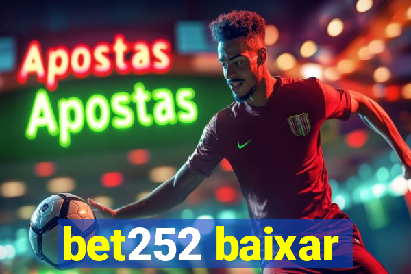 bet252 baixar